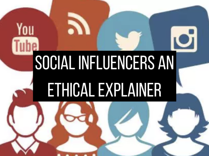 Social Influencers an Ethical Explainer